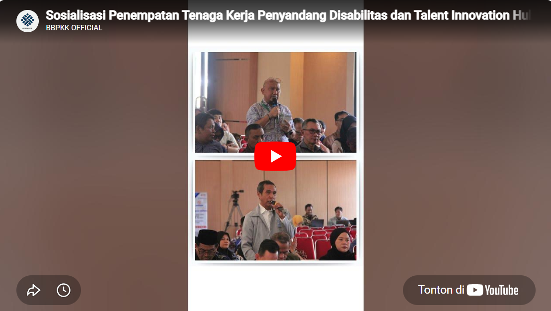 Sosialisasi Penempatan Tenaga Kerja Penyandang Disabilitas dan Talent Innovation Hub